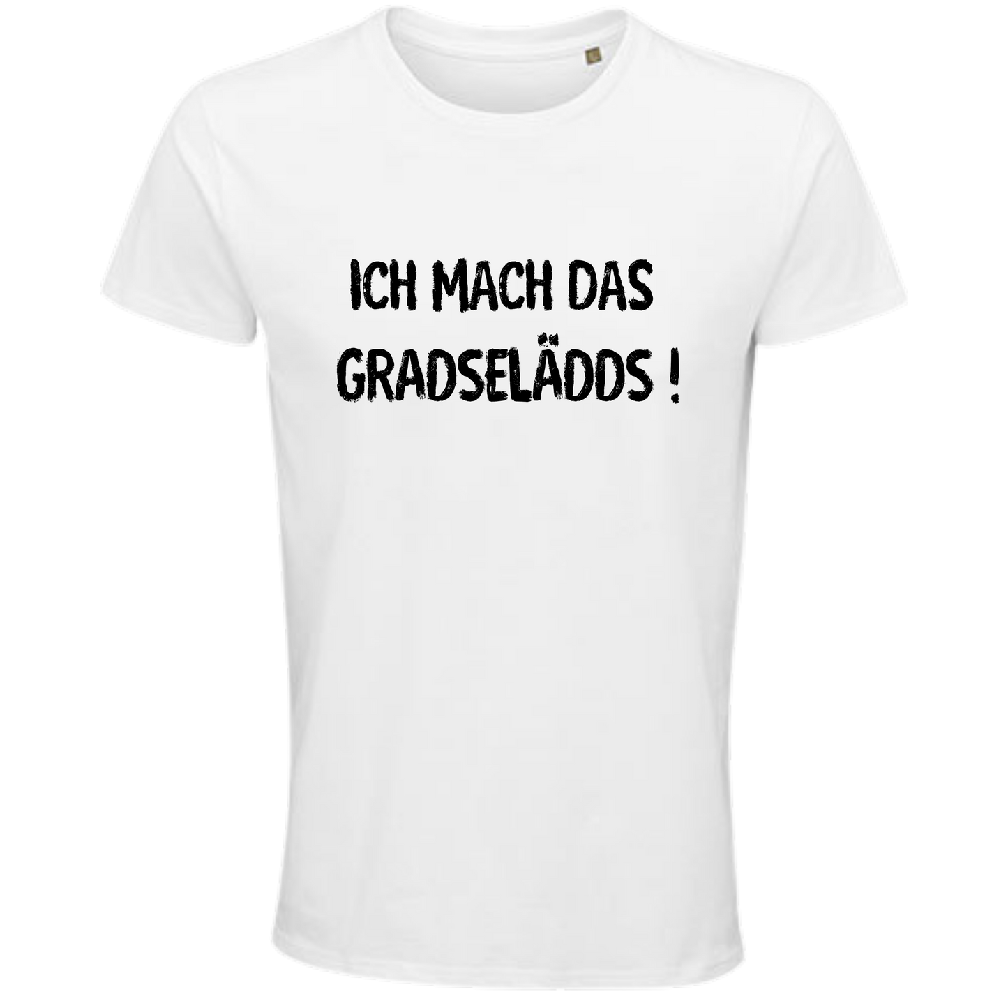 Ich mach das GRADSELÄDDS - UNISEX - schwarze Optik