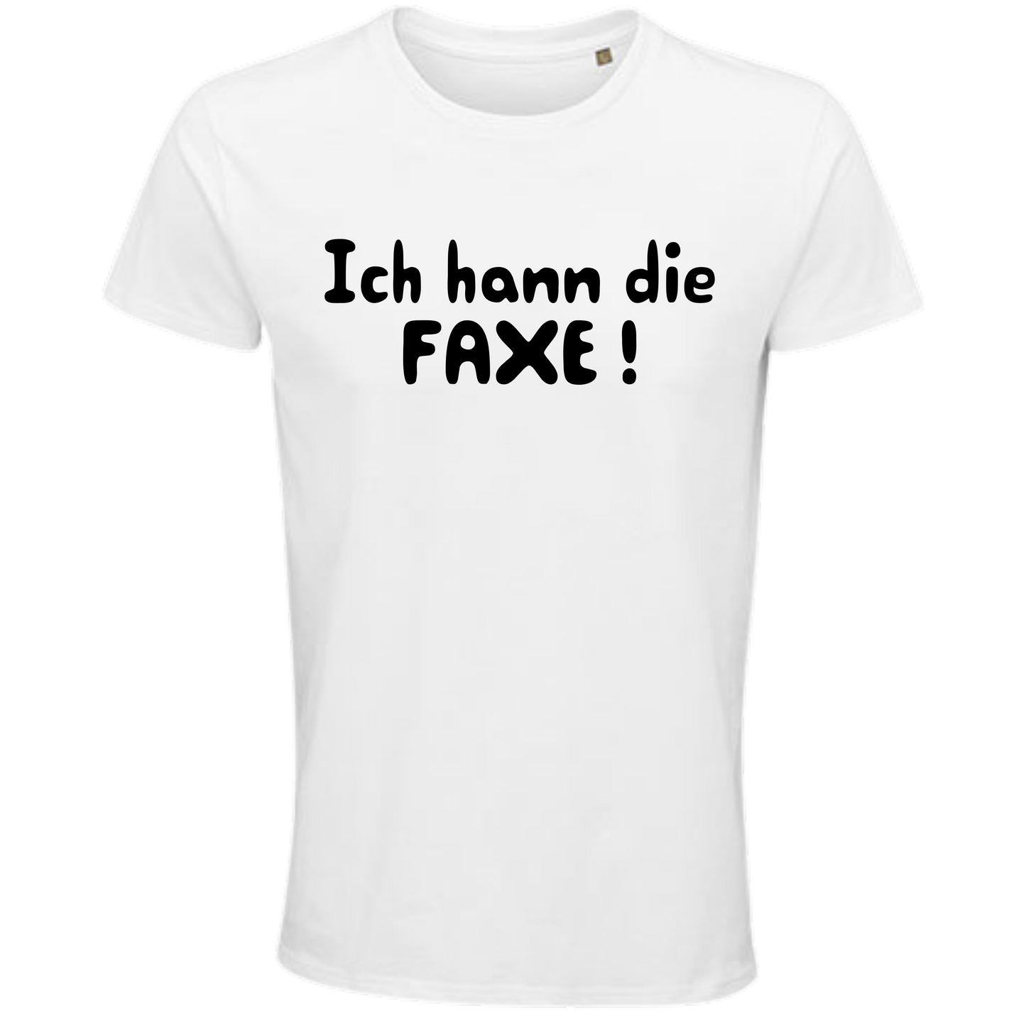 Ich hann die Faxe ! Shirt - UNISEX - schwarze Optik