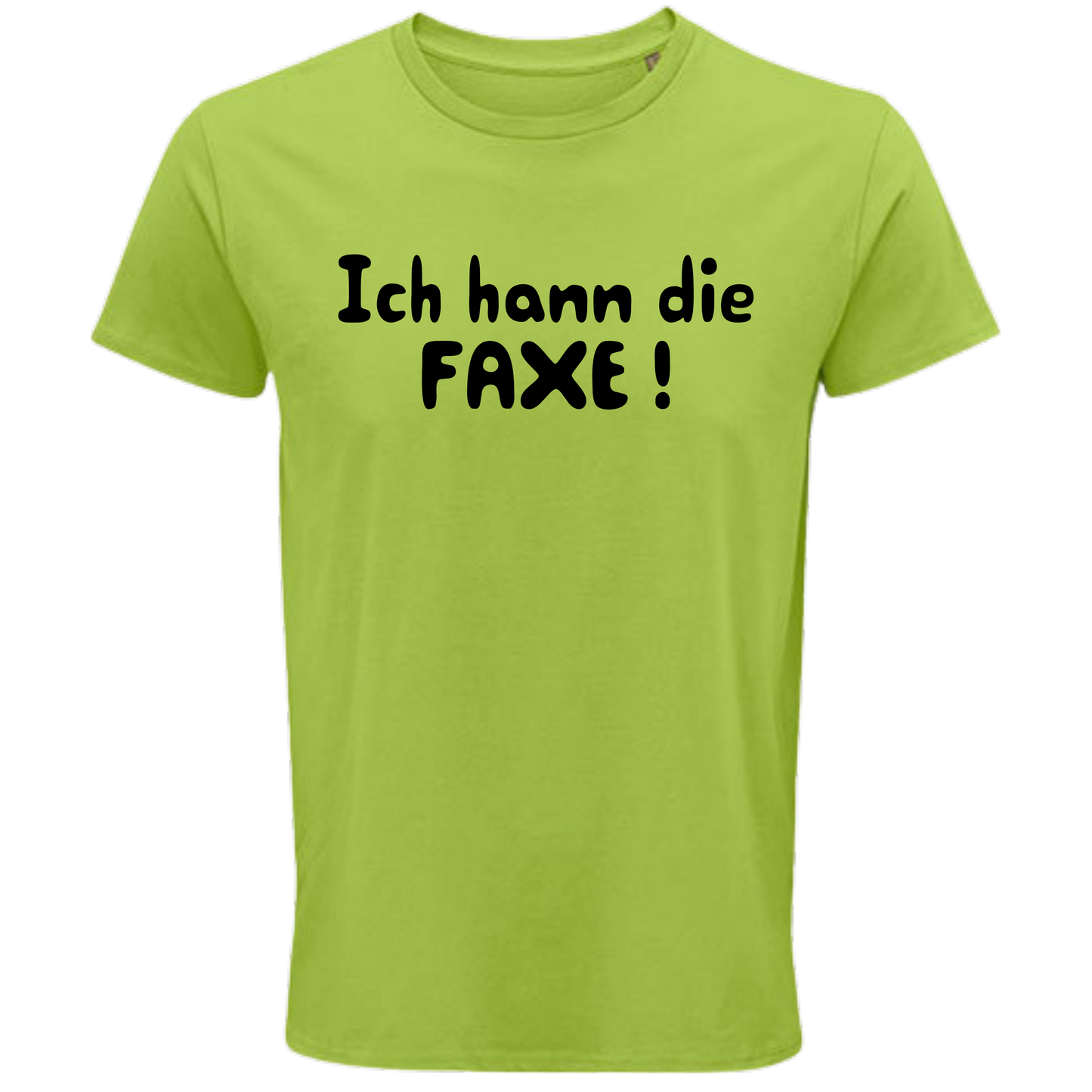 Ich hann die Faxe ! Shirt - UNISEX - schwarze Optik
