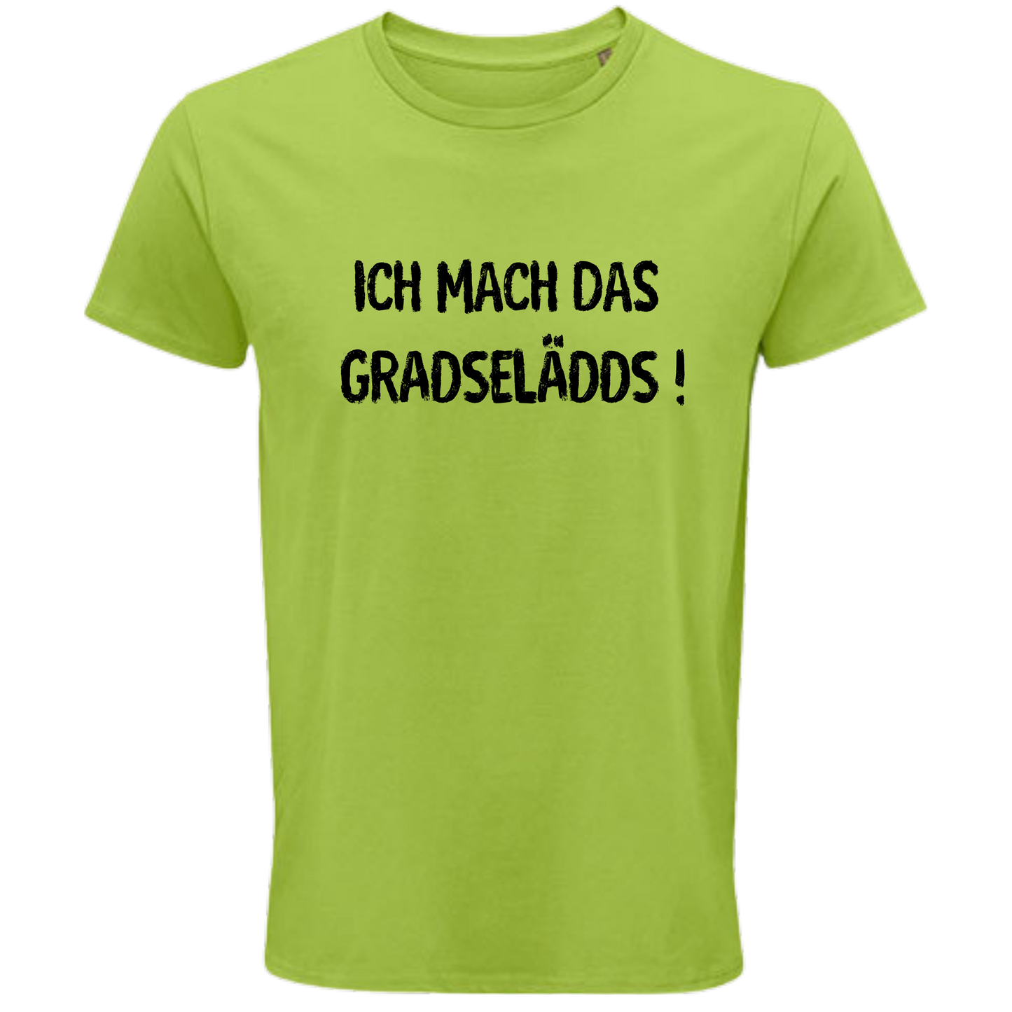 Ich mach das GRADSELÄDDS - UNISEX - schwarze Optik