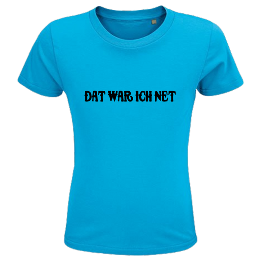 Dat war ich net Shirt Kids - versch.Farben - Unisex - Schwarze Optik