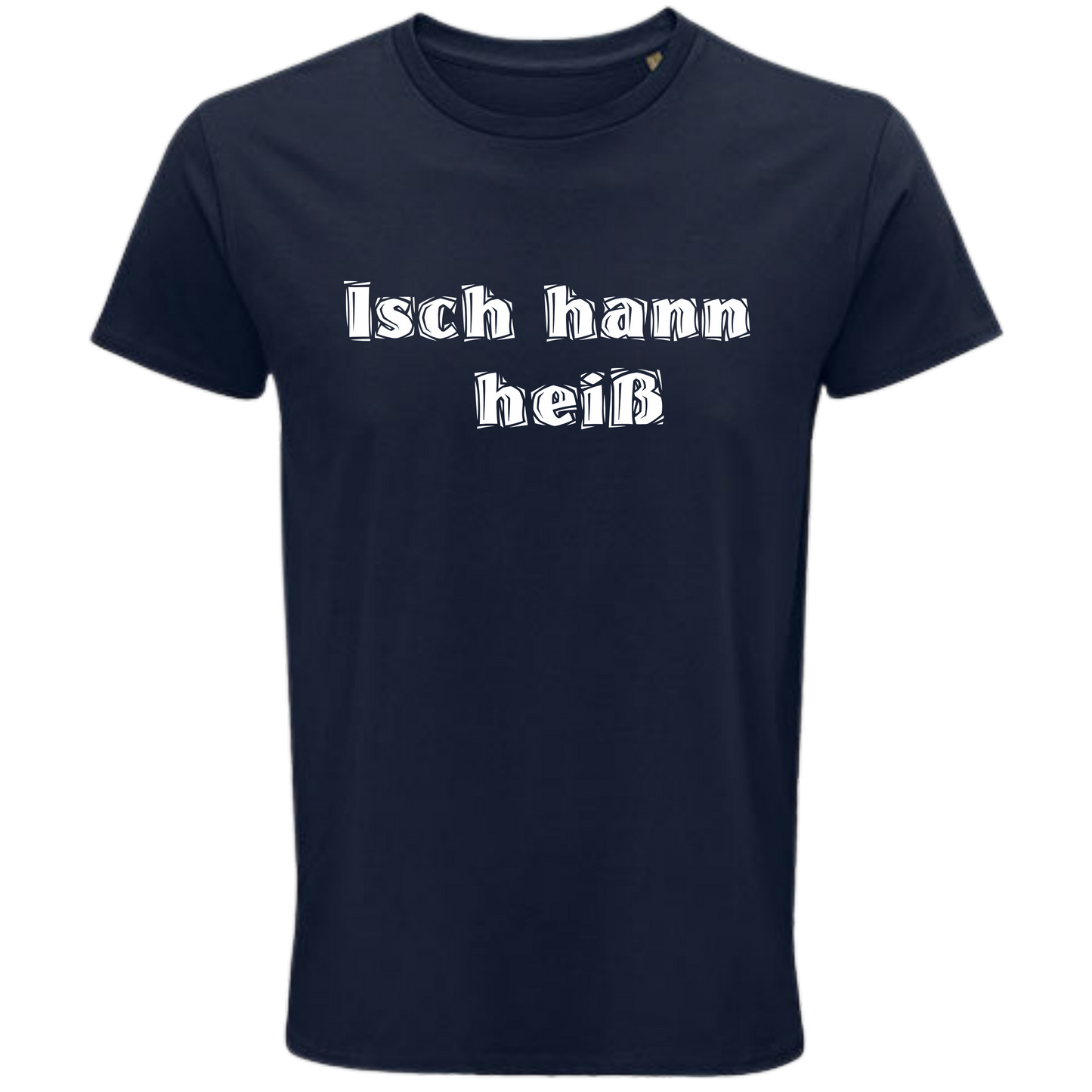 Isch hann heiß! Shirt - UNISEX - weiße Optik