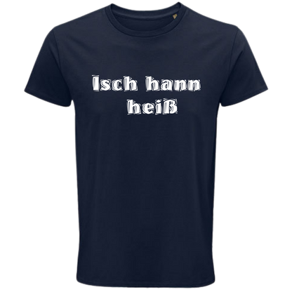 Isch hann heiß! Shirt - UNISEX - weiße Optik