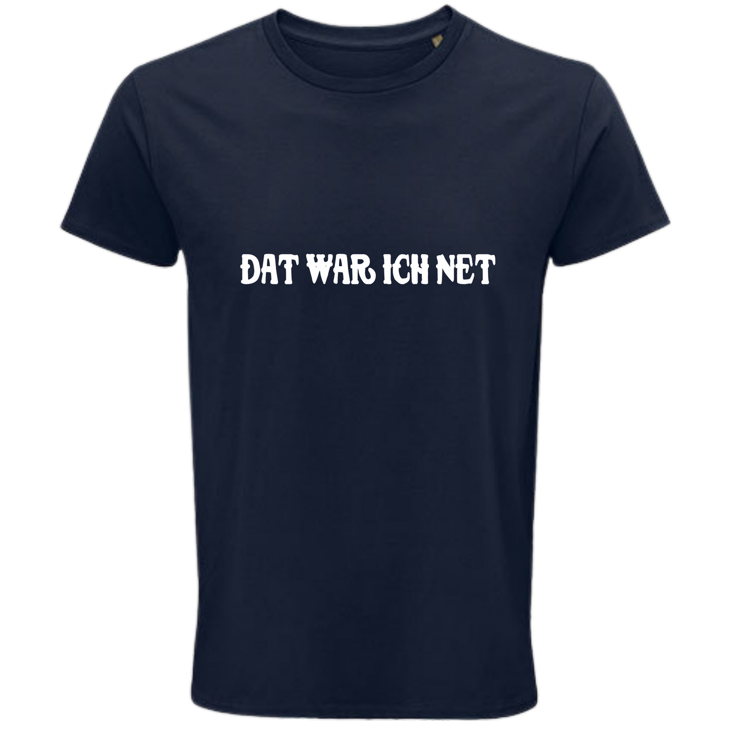 Dat war ich net  Shirt - UNISEX - weiße Optik