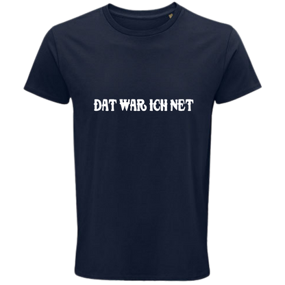 Dat war ich net  Shirt - UNISEX - weiße Optik