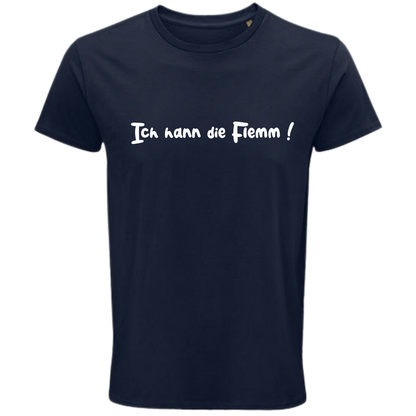 Ich hann die Flemm ! Shirt - UNISEX - weiße Optik