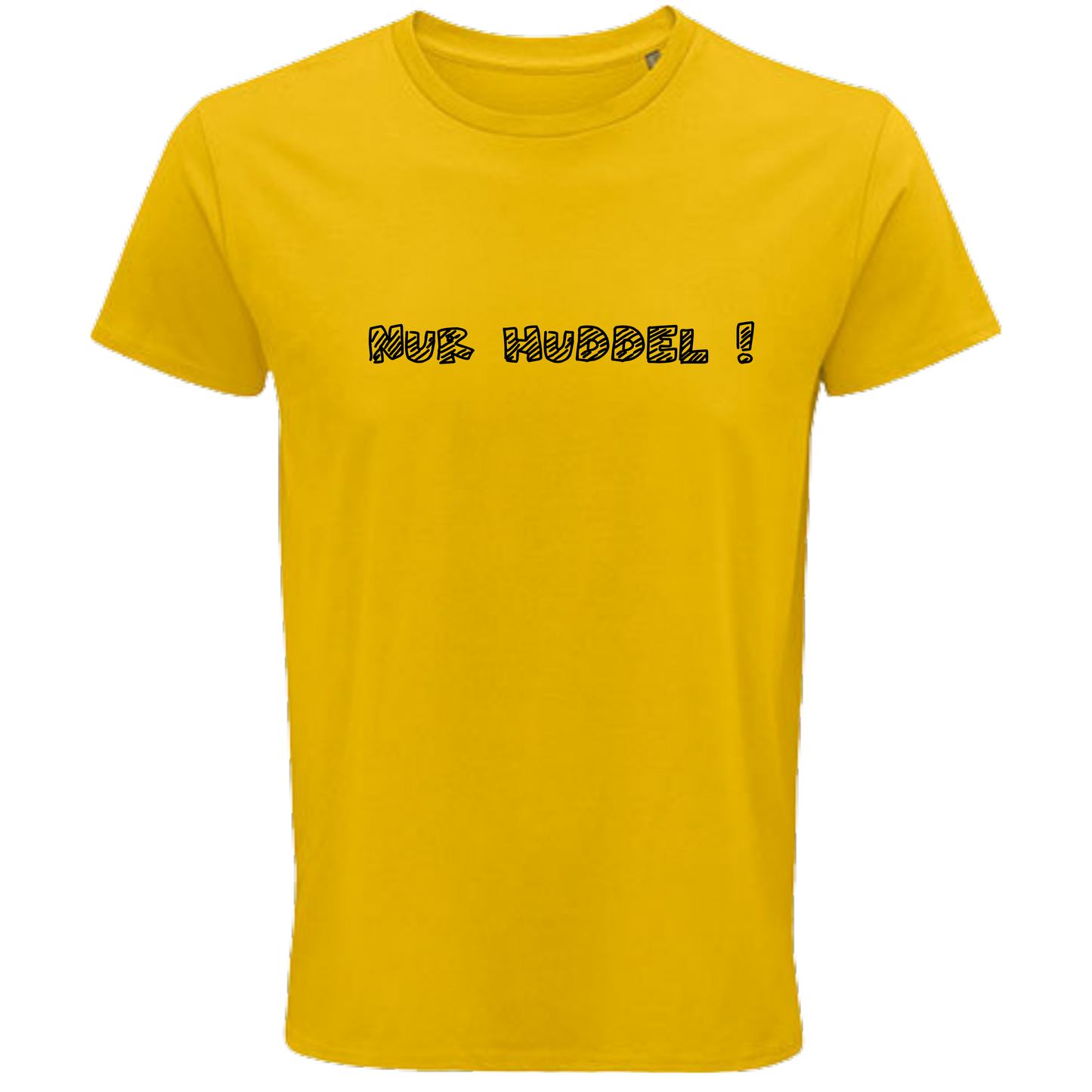 Nur Huddel ! Shirt - UNISEX - schwarze Optik