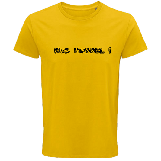 Nur Huddel ! Shirt - UNISEX - schwarze Optik