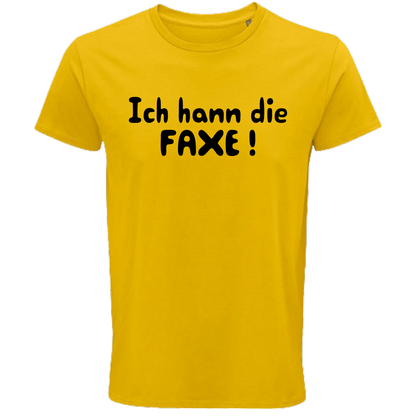 Ich hann die Faxe ! Shirt - UNISEX - schwarze Optik