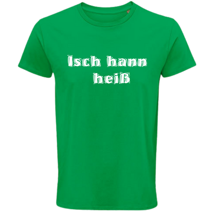 Isch hann heiß! Shirt - UNISEX - weiße Optik