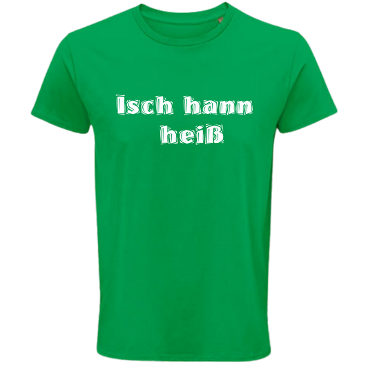 Isch hann heiß! Shirt - UNISEX - weiße Optik
