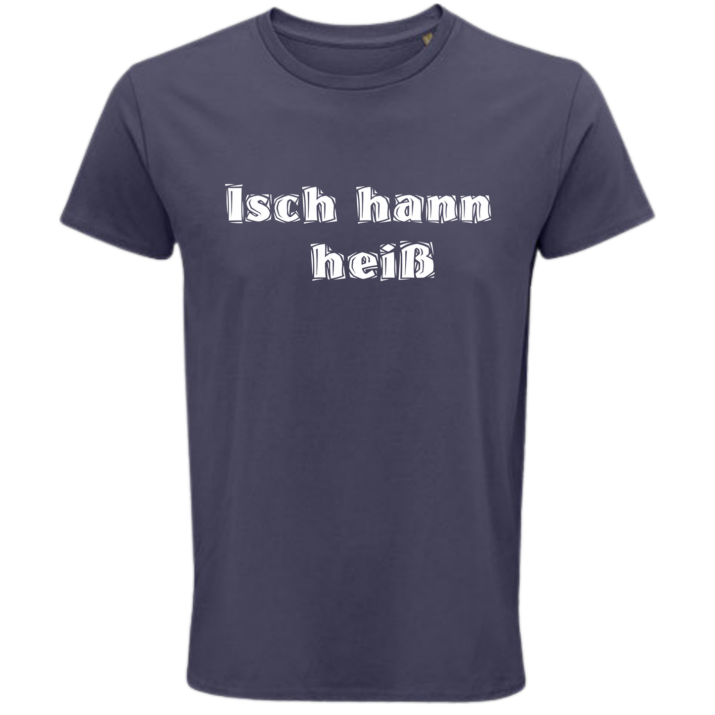 Isch hann heiß! Shirt - UNISEX - weiße Optik