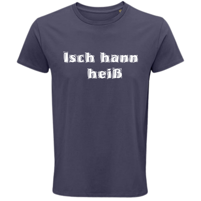 Isch hann heiß! Shirt - UNISEX - weiße Optik