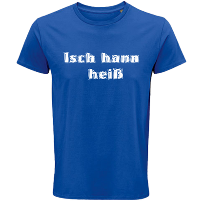 Isch hann heiß! Shirt - UNISEX - weiße Optik