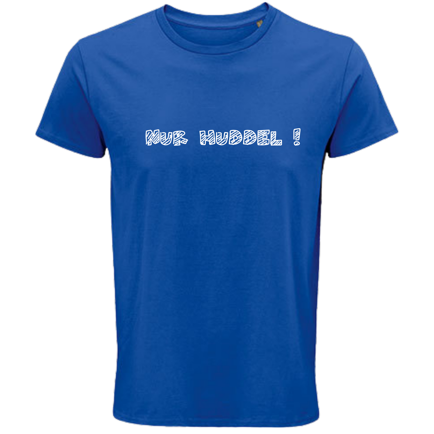 Nur Huddel ! Shirt - UNISEX - weiße Optik