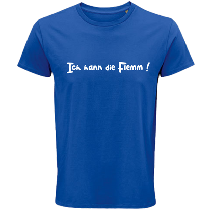 Ich hann die Flemm ! Shirt - UNISEX - weiße Optik