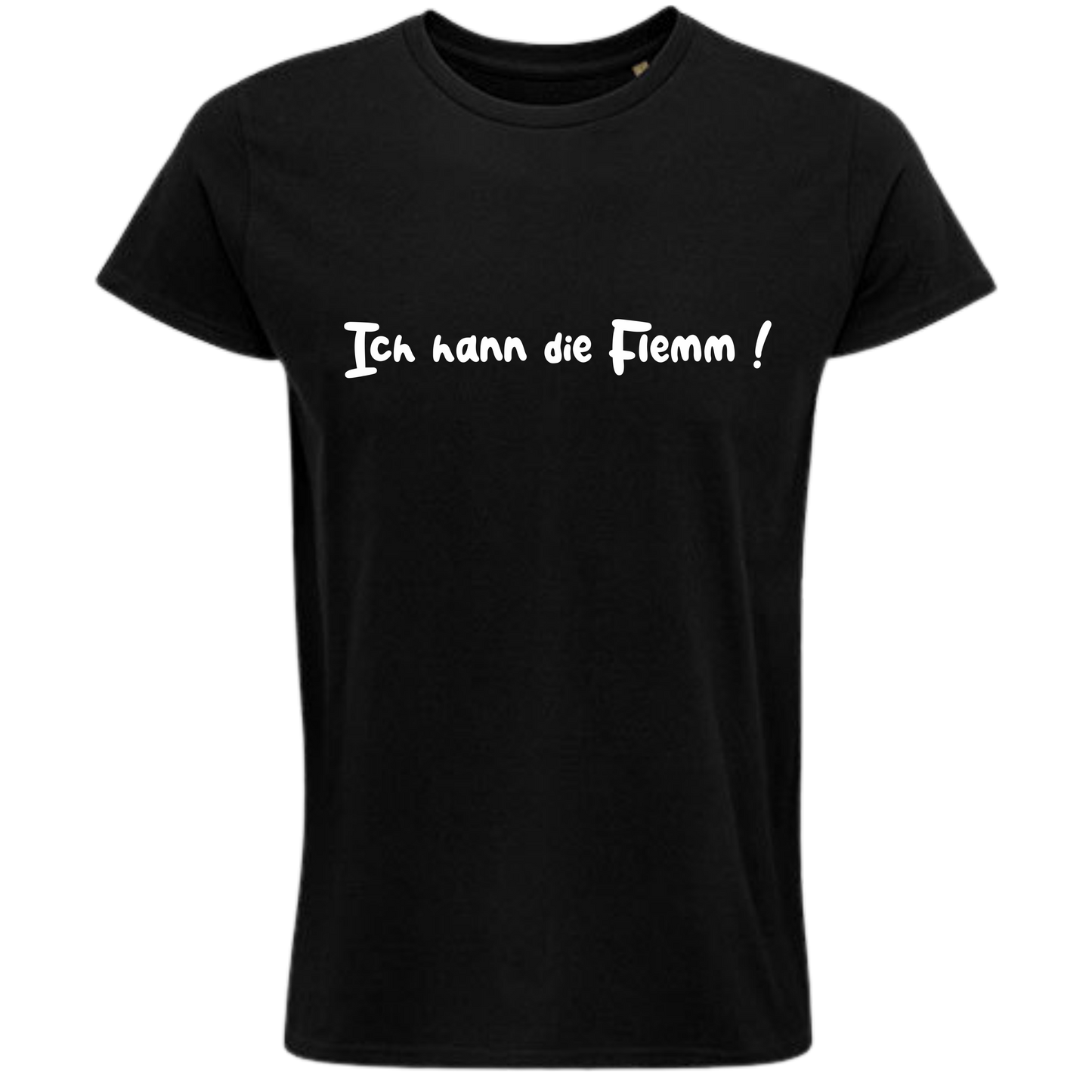 Ich hann die Flemm ! Shirt - UNISEX - weiße Optik