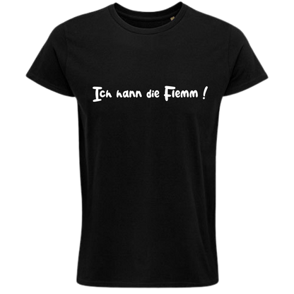 Ich hann die Flemm ! Shirt - UNISEX - weiße Optik