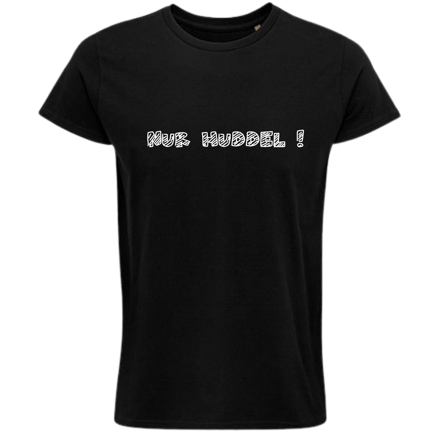 Nur Huddel ! Shirt - UNISEX - weiße Optik