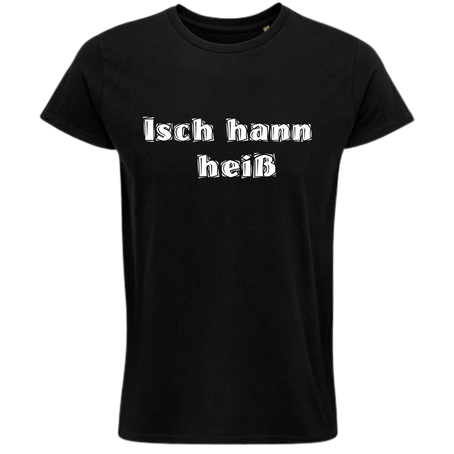 Isch hann heiß! Shirt - UNISEX - weiße Optik
