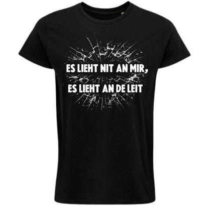 ES LIEHT NIT AN MIR ... - Shirt Unisex