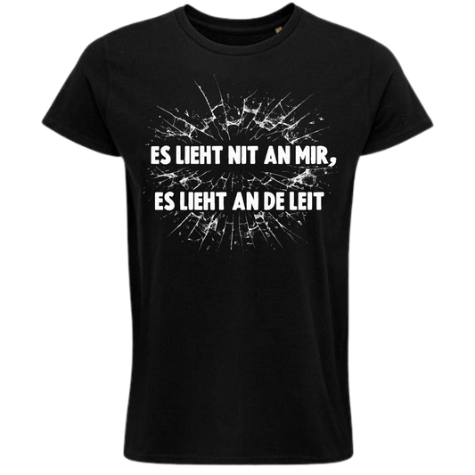 ES LIEHT NIT AN MIR ... - Shirt Unisex