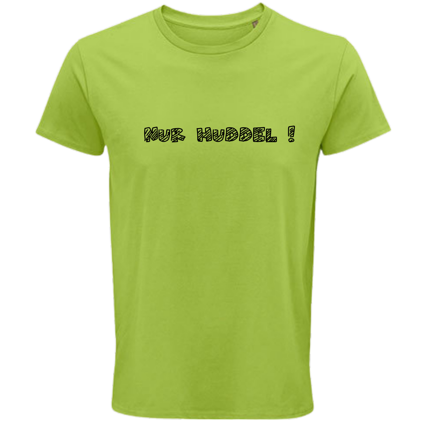 Nur Huddel ! Shirt - UNISEX - schwarze Optik