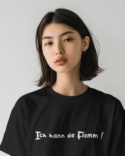 Ich hann die Flemm ! Shirt - UNISEX - weiße Optik