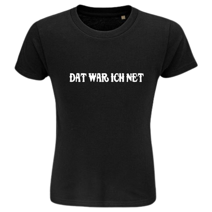 Dat war ich net  Shirt Kids - versch.Farben - Unisex - Weiße Optik