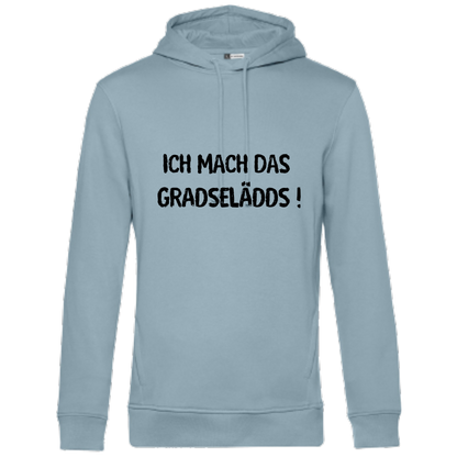 Ich mach GRADSELÄDDS Hoodie - UNISEX - Schwarze Optik