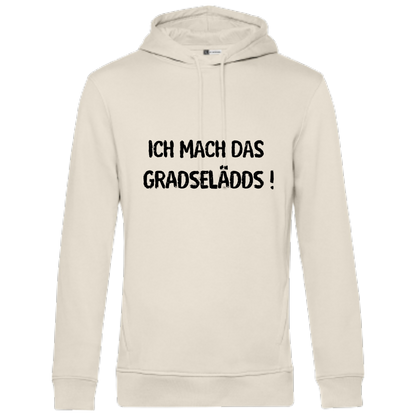 Ich mach GRADSELÄDDS Hoodie - UNISEX - Schwarze Optik