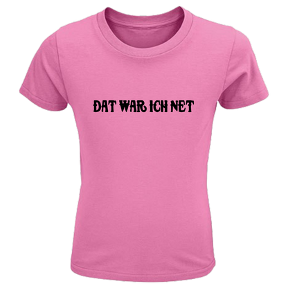 Dat war ich net Shirt Kids - versch.Farben - Unisex - Schwarze Optik