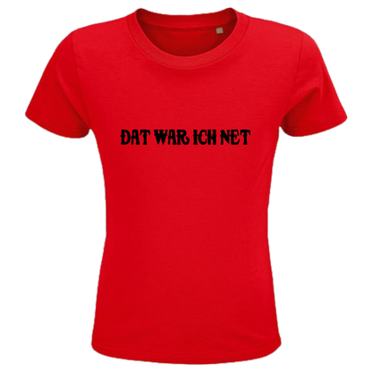 Dat war ich net Shirt Kids - versch.Farben - Unisex - Schwarze Optik