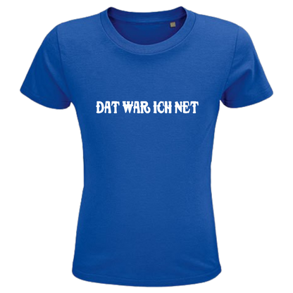 Dat war ich net  Shirt Kids - versch.Farben - Unisex - Weiße Optik