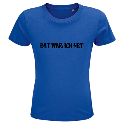 Dat war ich net Shirt Kids - versch.Farben - Unisex - Schwarze Optik