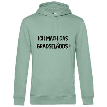 Ich mach GRADSELÄDDS Hoodie - UNISEX - Schwarze Optik