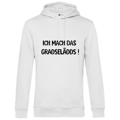 Ich mach GRADSELÄDDS Hoodie - UNISEX - Schwarze Optik