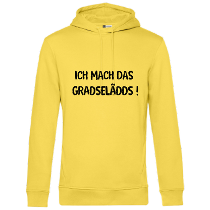 Ich mach GRADSELÄDDS Hoodie - UNISEX - Schwarze Optik